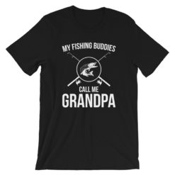 Alternative view of My Fishing Buddies Call Me Grandpa!