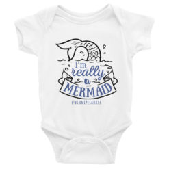 I'm really a mermaid - Winnnipesaukee Infant Bodysuit